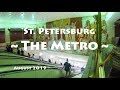 St. Petersburg Russia Metro - August 2019