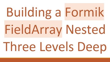 Building a Formik FieldArray Nested Three Levels Deep