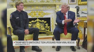 President Trump meets Santa Cruz teen lifeguard after viral rescue