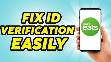 How to Fix Uber Eats Id Verification - 2024