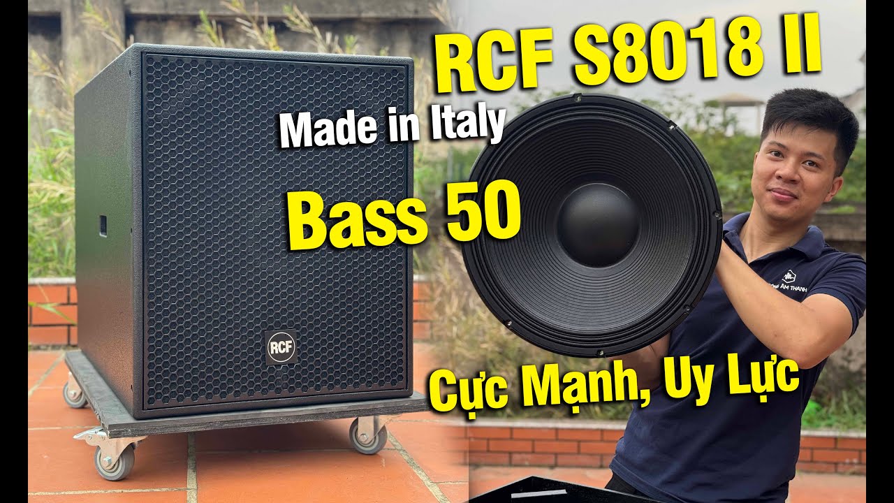Sub RCF S8018 II Made in Italy - Chất Âm Cực Mạnh - 2xtr