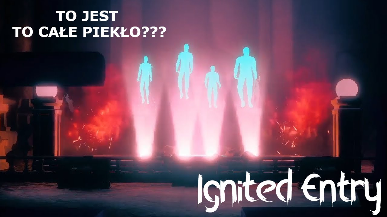 Brat nas wrzucił do piekła (Ignited Entry)