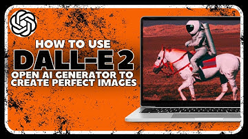 How To Use DALL-E 2 Open AI Art Generator To Create Perfect Images