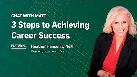 3 Steps to Achieving Career Success with Heather H...