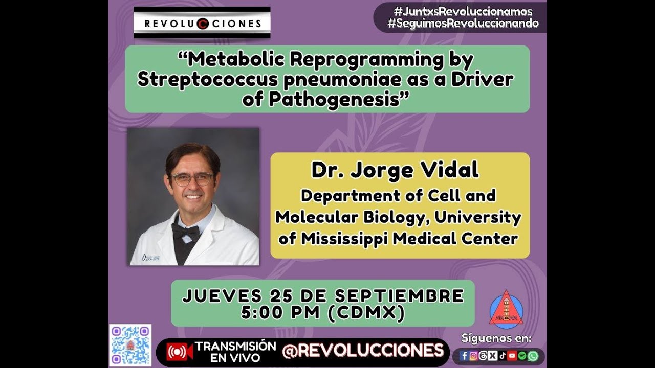 "Metabolic Reprogramming by Streptococcus pneumoniae" Por: Dr Jorge Vidal