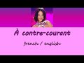 Alizée À Contre Courant Fra Eng Lyrics 