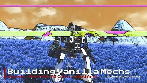 Space Engineers | Tutorial | Building Vanilla Mechs - Bipeds Part 02