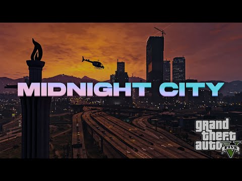 GTA V MIDNIGHT CITY | CINEMATIC MUSIC VIDEO |