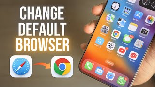 How to Change Default Browser from Safari to Chrome on iPhone