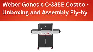 Weber Genesis C-335E Unboxing and Assembly