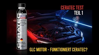 LIQUI MOLY Ceratec Test im Mercedes GLC 220d – Spürbar weniger Verschleiß?