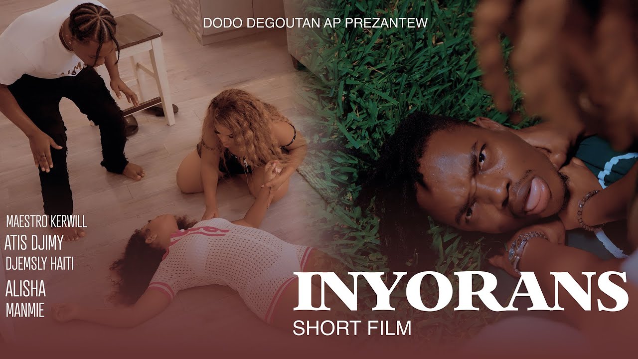 Inyorans (short Film ) MK / Dodo / Alisha / Atis Djimy / Djemsly Haiti / Mamie