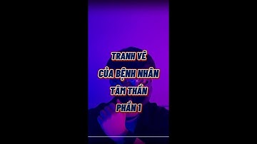 Tranh Vẽ Của Các Bệnh Nhân Tâm Thần - P1 | Mặt Nạ Huyền Bí