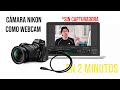 Cámara NIKON como WEBCAM *sin capturadora* en 2 minutos