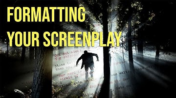 Formatting your Screenplay