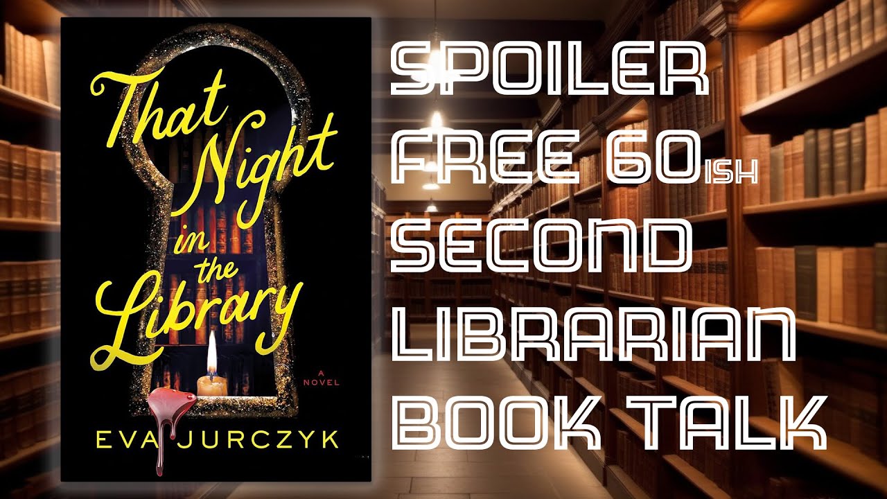 That Night In the Library by Eva Jurczyk YouTube