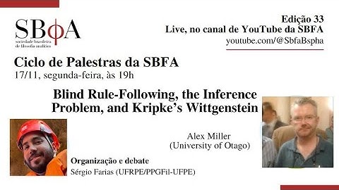 Blind Rule-Following, the Inference Problem, and Kripke’s Wittgenstein, com Alex Miller (UOO)