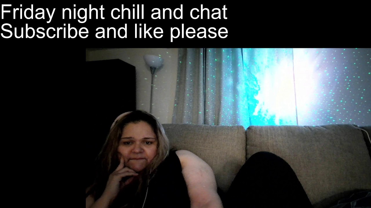 Friday night chill stream