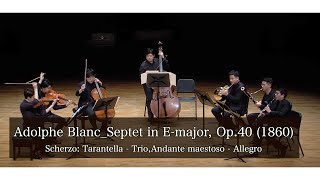Adolphe Blanc_Septet In E - Major, Op.40 (1860)_ 3.Scherzo, 4.Finale