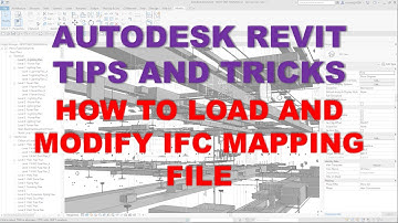 TIPS AND TRICKS: HOW TO LOAD AND MODIFY IFC MAPPING FILE