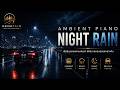 Ambient Piano Night Rain 🌧️ | Calm Piano Music for Driving & Relaxation
