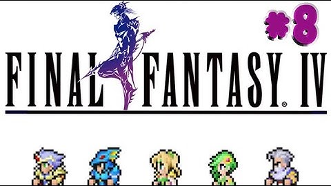Final Fantasy IV ,, Part  08 ,, No Commentary ,, Full Game Walkthrough