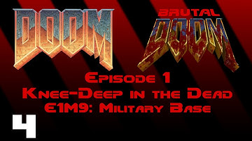 Doom - Knee-Deep in the Dead - E1M9: Military Base (1993) Playthrough w/ [Brutal Doom v20b]