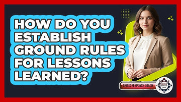 How do you establish ground rules for lessons learned?