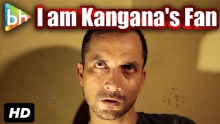 I Am Big Fan Of "Kangana Ranaut': Deepak Dobriyal