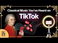 Classical Music You Ve Heard On TikTok Classical Music You Ve Heard On TikTok
