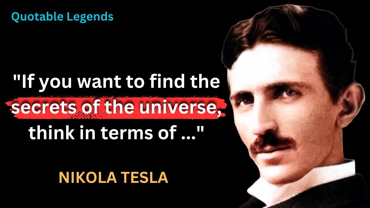 Nikola Tesla Quotes That Will Change Your Life | Quotable Legends
