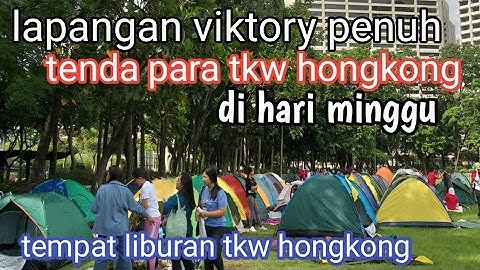 PULUHAN TENDA PENUH DI TAMAN VIKTORY SAAT LIBURAN TKW HONGKONG DI HARI MINGGU.