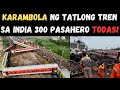 TREN SA INDIA NAGKARAMBOLA 300 PASAHERO NAGKA GUTAY GUTAY