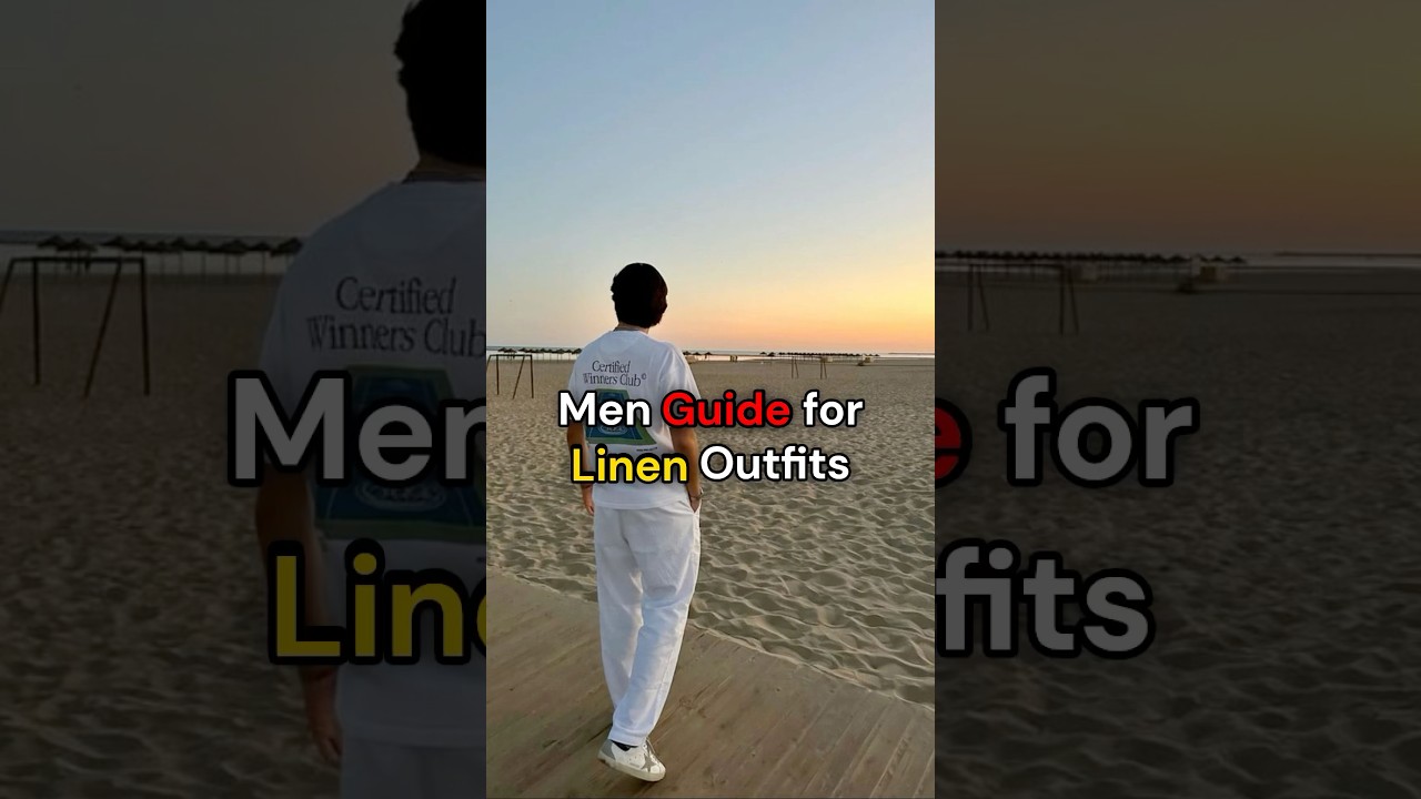 Linen Style 101: Effortless Outfits Every Man Should Try 🌴
