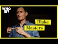 Who Is Blake Masters?