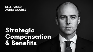 Full Audio Course - Strategic Compensation & Benefits: Mastering Pay, Incentives & Retention