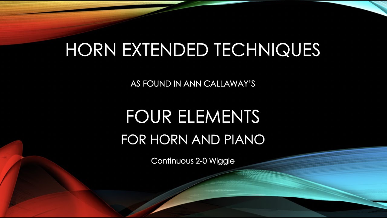Horn Extended Techniques Continuous 20 Wiggle YouTube