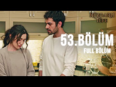 Yeniden #RüzgarlıTepe İzliyoruz 💫 | 53. Bölüm