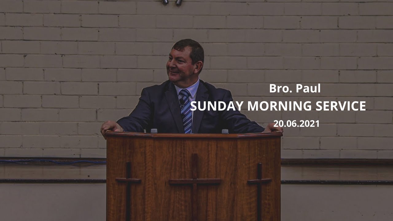 Sunday Service- Bro Paul - 20.06.2021 - YouTube