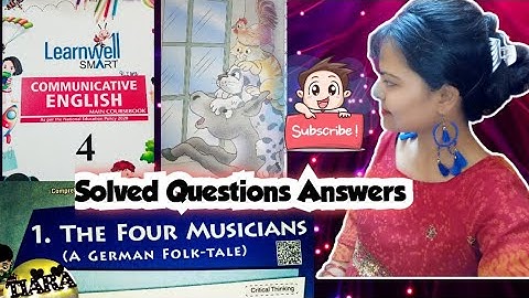 The Four Musicians | Solved Question Answers Class 4 | NewLearnwell English | Princess Tiara