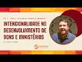 Série: Potencializando o Chamado | Episódio 1 | Intencionalidade no Desenv. Dons e Ministérios | 2L