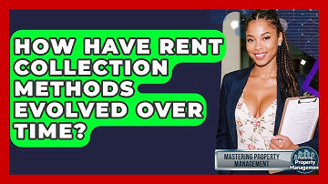 How Have Rent Collection Methods Evolved Over Time? - Mastering Property Management