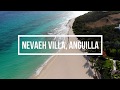 Nevaeh a spectacular caribbean villa in anguilla