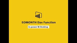 EOMONTH Function (DAX) - EOMONTH Dax Function In Power BI Desktop