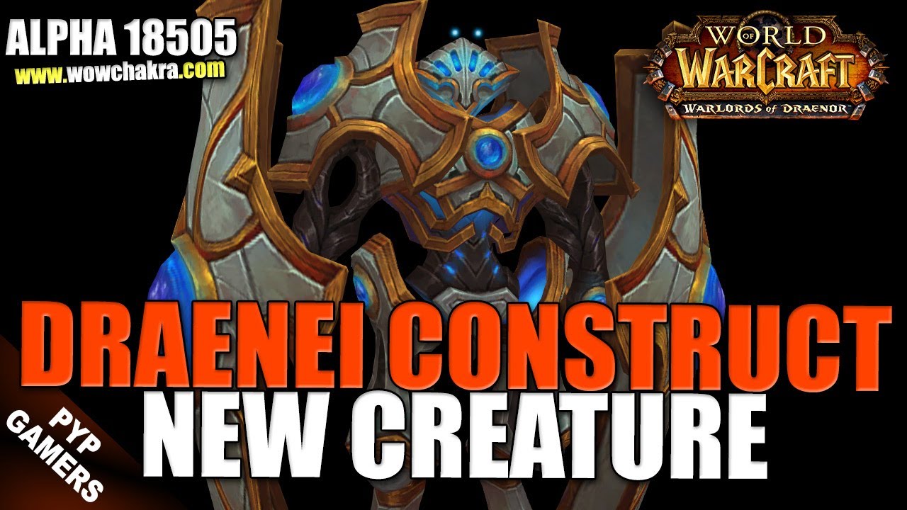 New Draenei Construct creature | Warlords of Draenor Beta - YouTube