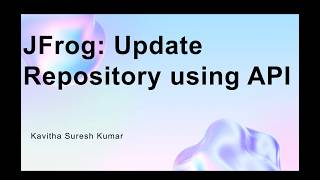 JFrog: Update Repository using API