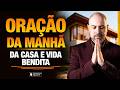 ORAÇÃO DO DIA NO SALMO 91 - VIDA BENDITA, CASA BENDITA - ATRAIA GRANDES BENÇÃOS PARA SEU CAMINHO