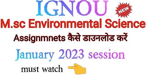 IGNOU | MSCENV | How to download Assignments| jan.2023session|New Students Must Watch
