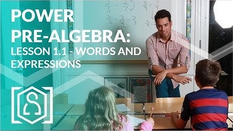 Power Pre Algebra - Lesson 1.1 (Words and Expressions)