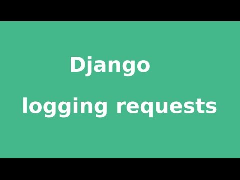 Lesson 3 - Django logging requests